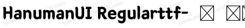 HanumanUI Regularttf字体转换